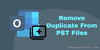 Quickly Remove Multiple Duplicate Outlook PST Emails via Tool