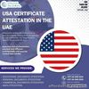 Navigating the Maze: USA Certificate Attestation Services in the UAE