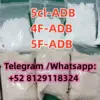 5cl-ADB 4F-ADB 5F-ADB Superior  quality