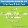 Advance Payment Guarantee for Developers & Suppliers / Exporters