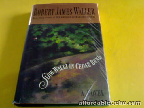 1st picture of ROBERT JAMES WALLER:  SLOW WALTZ IN CEDAR BEND (HB) For Sale in Cebu, Philippines