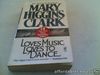 MARY HIGGINS CLARK:LOVES MUSIC, LOVES TO DANCE PB *TIN*