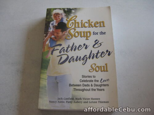 1st picture of CHICKEN SOUP FOR THE FATHER & DAUGHTER SOUL (TP) For Sale in Cebu, Philippines