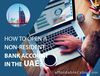 We Help to Open a Bank Account in UAE For Non-Residents