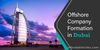 Professional Offshore Business Setup In Dubai