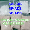 5cl-ADB 4F-ADB 5F-ADB Superior  quality