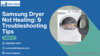 Samsung Dryer Not Heating: 9 Troubleshooting Tips