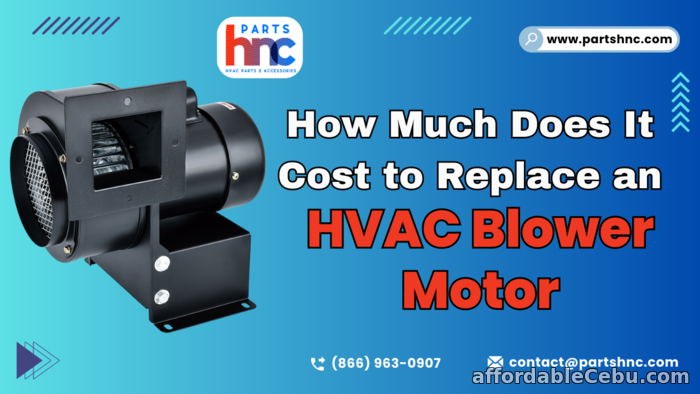 1st picture of How Much Does It Cost to Replace an HVAC Blower Motor? - PartsHnC For Sale in Cebu, Philippines