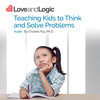Teaching Kids to Think & Solve Problems | Life Skills Audio