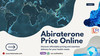 How can I buy Abiraterone Tablet Online at Low Price in Philippines