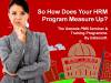 HOW DOES YOUR HRM PROGRAM COMPARE WITH OTHER COLLEGES?
