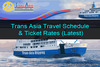 Picture of Trans Asia Travel Schedule 2018 (Latest )
