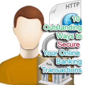 Picture of 10 Outstanding Ways to Secure Your Online Banking Transactions