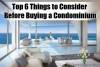 Picture of Top 6 Things to Consider Before Buying a Condominium