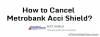 Picture of How to Cancel Metrobank Acci Shield?