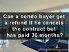Picture of Can a condo buyer get a refund if he cancels the contract but has paid 30 months?