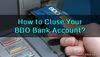 Picture of How to Close Your BDO Bank Account?