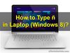 Picture of How to Type ñ (enye) in Laptop Windows 8?