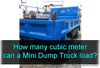 Picture of How many cubic meter can a Mini Dump Truck carry?