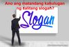 Picture of Ano ang matandang kahulugan ng salitang slogan?