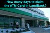 Picture of How many days to claim the ATM Card in LandBank?