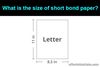 Picture of What is the size of short bond paper?