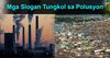 Picture of Mga Slogan Tungkol sa Polusyon