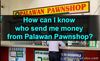 Picture of How can I know who send me money from Palawan Pawnshop?