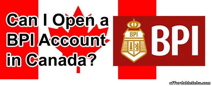 Open a BPI Account in Canada