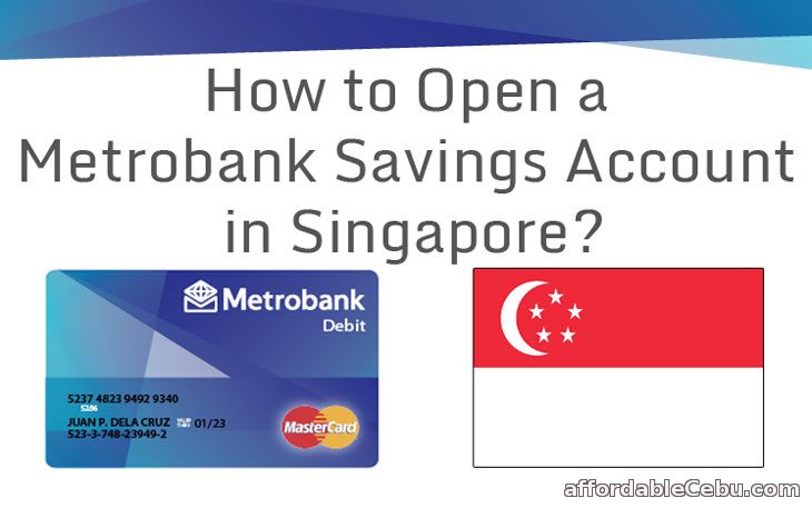 Open Metrobank Savings Account in Singapore