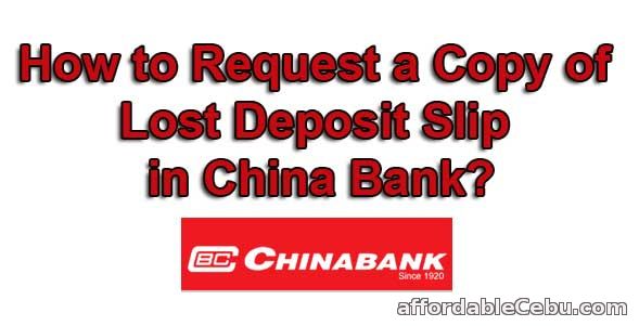 Request lost deposit slip in ChinaBank