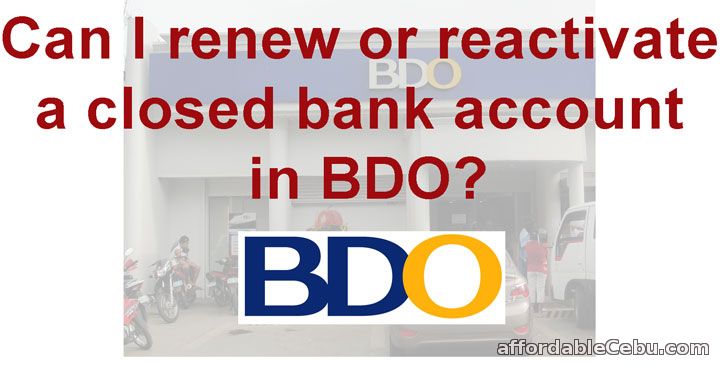 renew close bank account in BDO