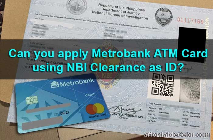 Apply Metrobank ATM Card using NBI Clearance as ID