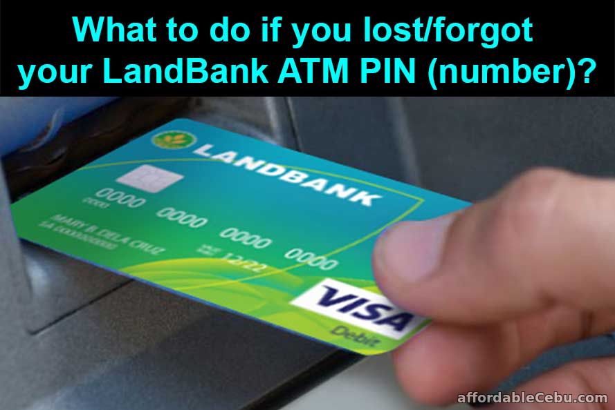 What to do if you forgot or lost your LandBank ATM Pin