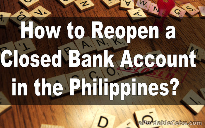 Reopen Close Bank Account in Philippines