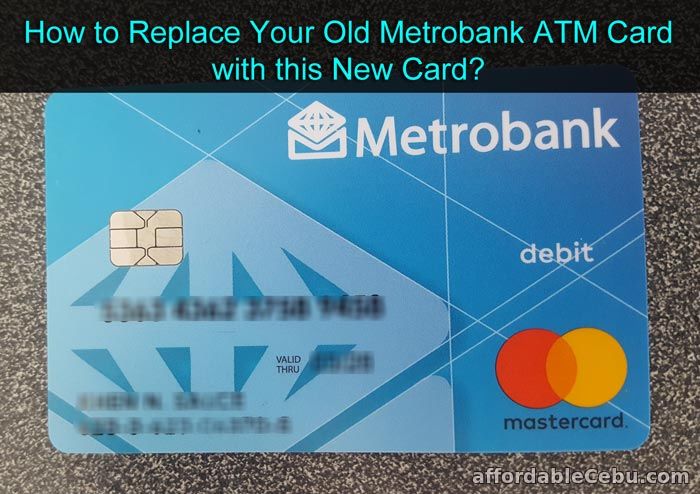 Replace Old Metrobank ATM Card with New Card