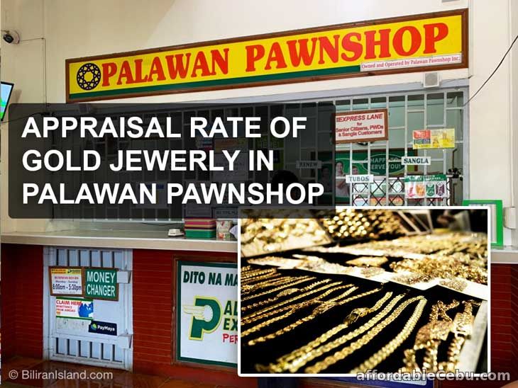 How much is the appraisal rate of gold jewelry in Palawan Pawnshop