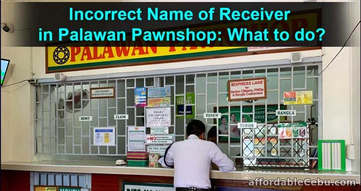 Incorrect Name of Receiver in Palawan Pawnshop