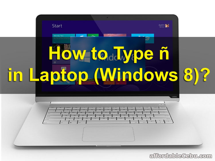 How to Type ñ in Laptop Windows 8?