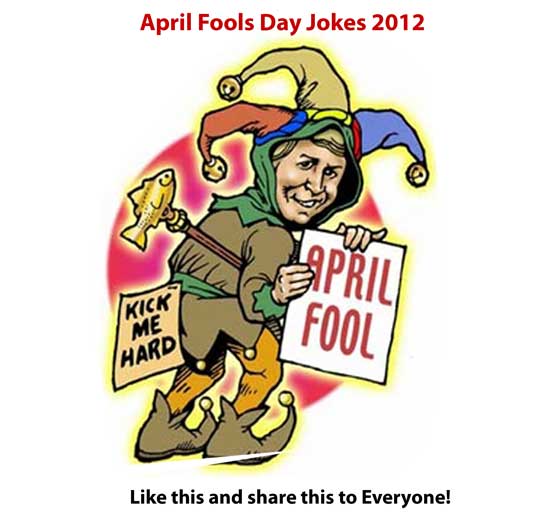 April Fools Day 2012