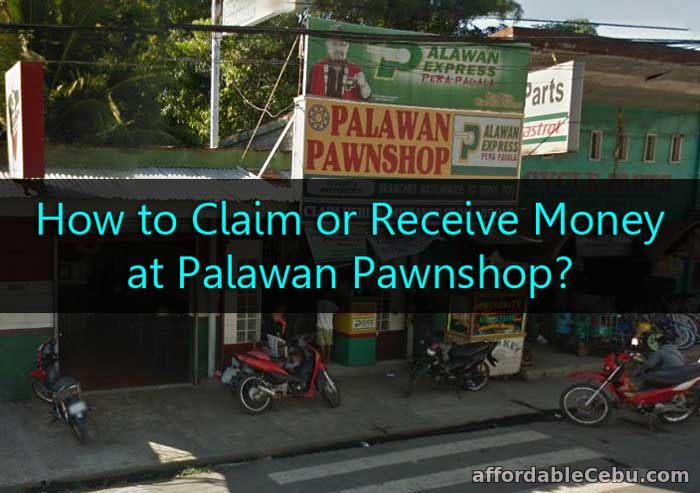 How to Receive or Claim Money at Palawan Pawnshop?
