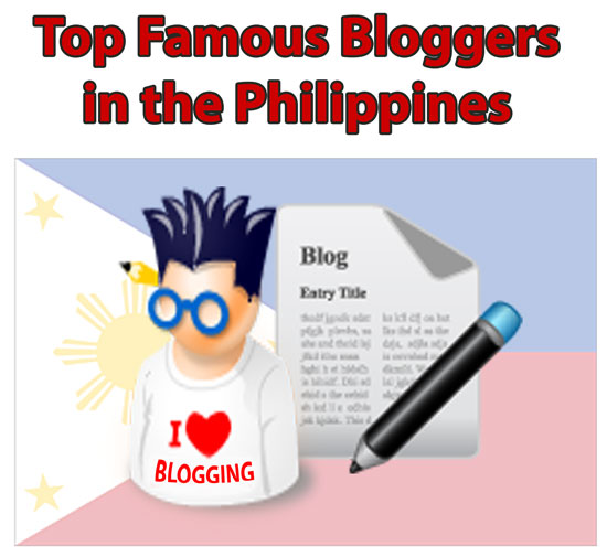 Top-Famous Bloggers in the Philippines