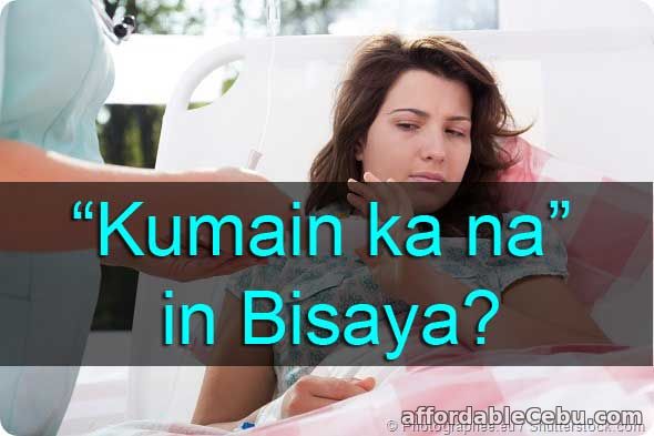 Kumain ka na in Bisaya