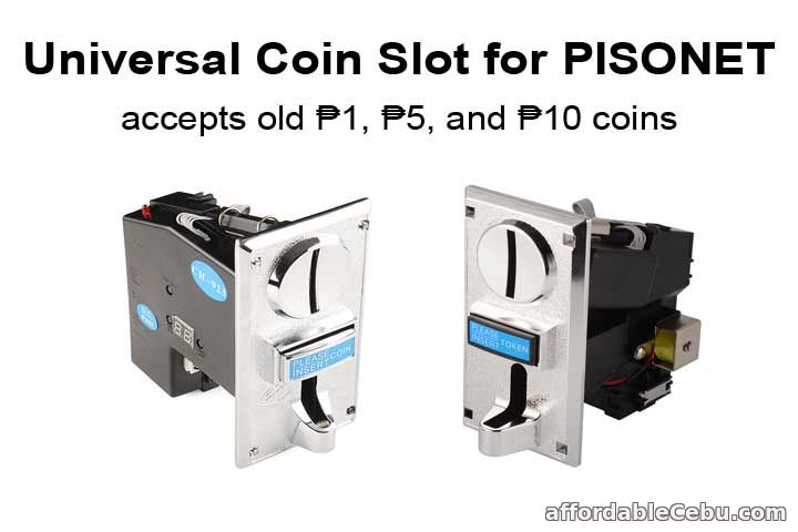 Universal Coin Slot (accepts 3 types of coins: 1peso 5peso & 10peso)