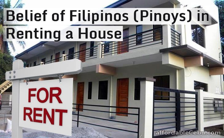 Belief of Filipinos (Pinoys) in Renting a House