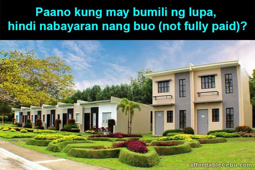 May bumili ng lupa at hindi nabayaran nang buo (not fully paid)