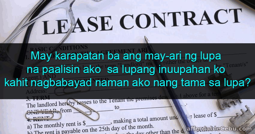 May Karapatan Ba Ang May Ari Ng Lupa Na Paalisin Ako Sa Lupang Inuupahan Ko Kahit Nagbabayad Naman Ako Nang Tama Sa Lupa Real Estate 30734