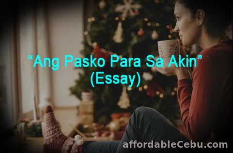 Ang Pasko Para Sa Aking (Essay/Sanaysay)
