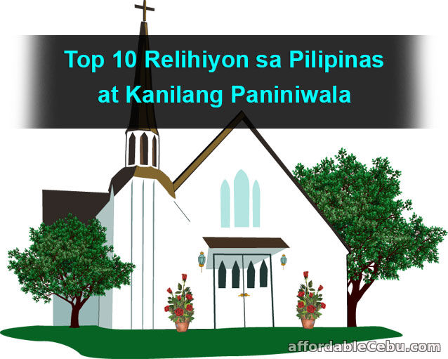 Top 10 Relihiyon sa Pilipinas at Kanilang Paniniwala