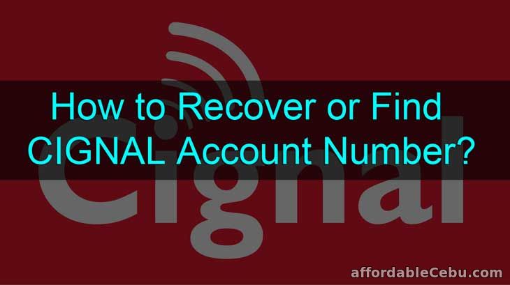 How to Recover or Find CIGNAL Account Number?